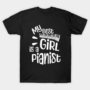 My best girl is a pianist T-Shirt